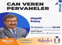 HAYATİ İNANÇ İLE “CAN VEREN PERVANELER” SÖYLEŞİSİ HAYATİ İNANÇ İLE “CAN VEREN PERVANELER” SÖYLEŞİSİ