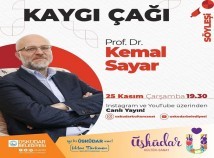 PROF. DR. KEMAL SAYAR İLE “KAYGI ÇAĞI” SÖYLEŞİSİ PROF. DR. KEMAL SAYAR İLE “KAYGI ÇAĞI” SÖYLEŞİSİ